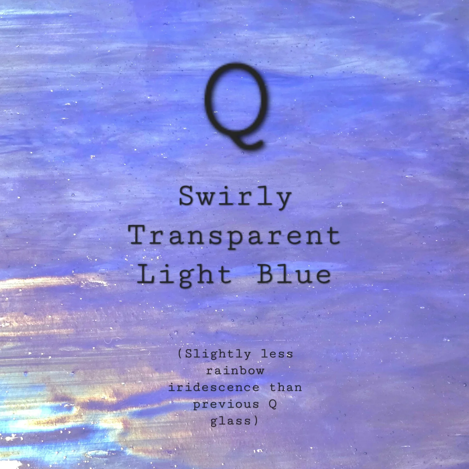 Q Periwinkle Swirl Iridescent